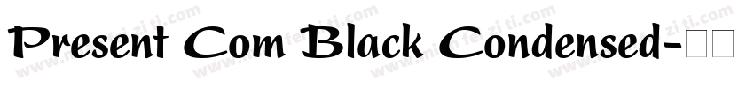 Present Com Black Condensed字体转换